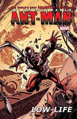 Irredeemable Ant-Man Vol. 1: Low-Life (Irredeemable Ant-Man #1)