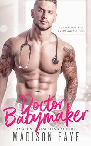 Doctor Babymaker (Bad Medicine #1)
