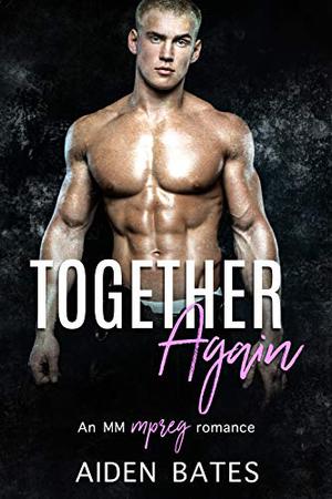 Together Again (Never Too Late #5)