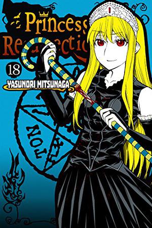 Princess Resurrection, Vol. 18 (Princess Resurrection #18)