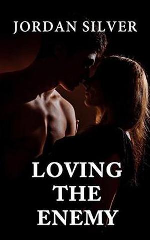 Loving The Enemy by Jordan Silver