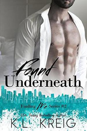 Found Underneath by K.L. Kreig