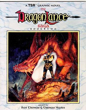 Dragonlance Saga: The Graphic Novel: v. 2 by Roy Thomas, Tom Yeates
