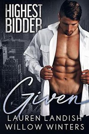 Given: Highest Bidder by Willow Winters, Lauren Landish