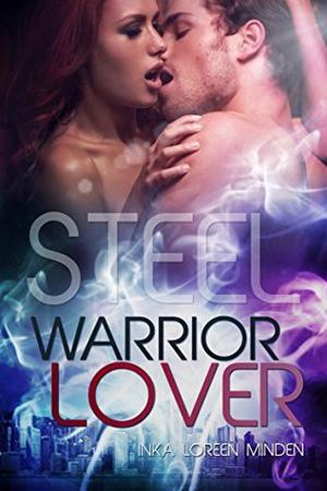 Steel - Warrior Lover 5 by Inka Loreen Minden