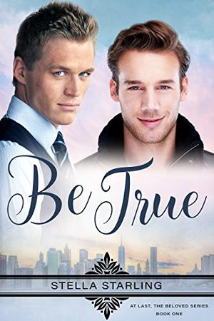 Be True by Stella Starling
