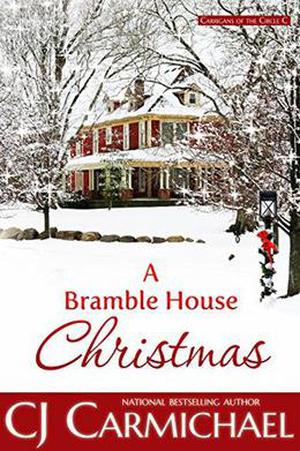A Bramble House Christmas (Carrigans of the Circle C #6)