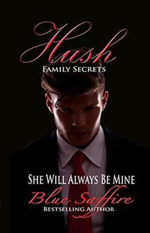 Hush: Family Secrets by Blue Saffire