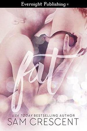 Fat by Sam Crescent