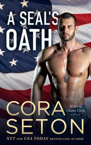 A SEAL's Oath (The SEALs of Chance Creek #1)