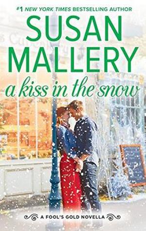 A Kiss in the Snow (Fool's Gold #20.5)