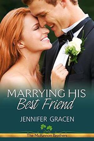Marrying His Best Friend (The McKinnon Brothers #3)