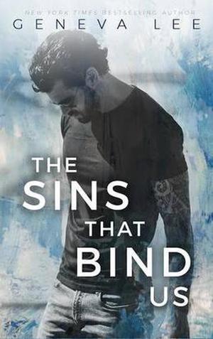 The Sins That Bind Us by Geneva Lee