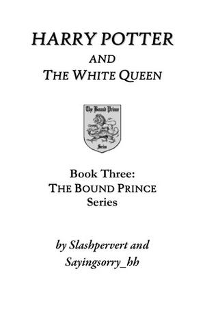 Harry Potter and the White Queen (The Bound Prince #3)