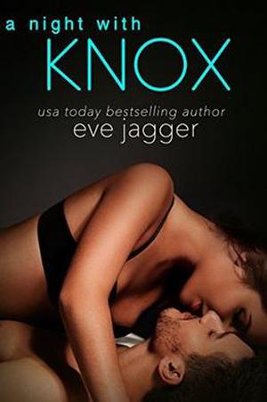 A Night With Knox: by Eve Jagger