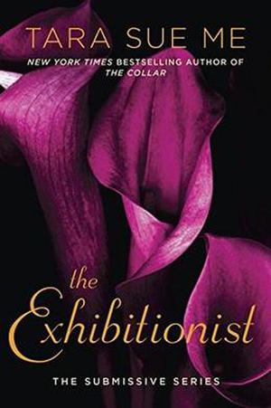 The Exhibitionist (Submissive #6)