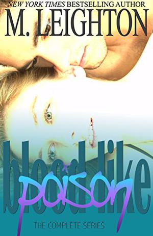 Blood Like Poison: The Trilogy by Michelle Leighton