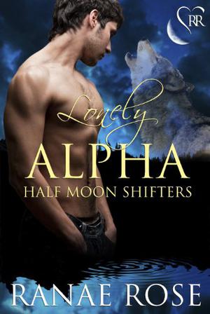Lonely Alpha by Ranae Rose