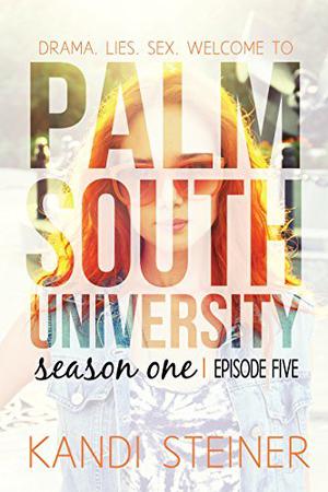 Palm South University: Season 1, Episode 5 (Palm South University #1.5)