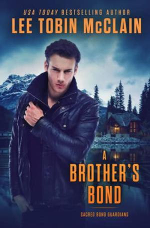 A Brother's Bond (Sacred Bond Guardians #1)