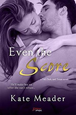 Even The Score (Tall, Dark, and Texan #1)