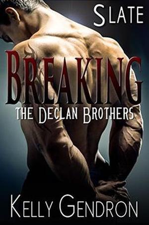 SLATE (Breaking the Declan Brothers #2)