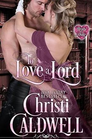 To Love a Lord (The Heart of a Duke #5)