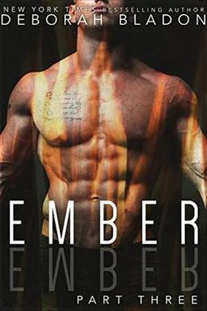 Ember - Part Three by Deborah Bladon