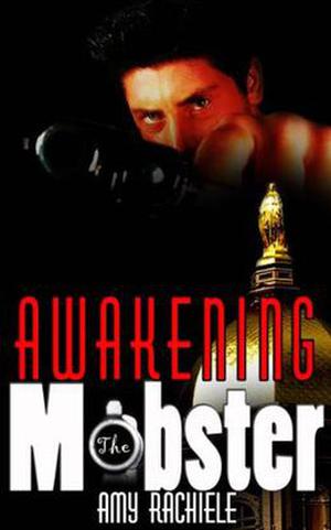 Awakening the Mobster: Mobster's Series Book 2 (Mobster #2)