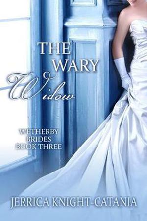 The Wary Widow (Wetherby Brides #3)