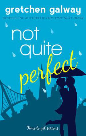 Not Quite Perfect by Gretchen Galway
