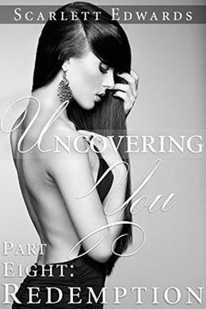 Uncovering You 8: Redemption (Uncovering You #8)