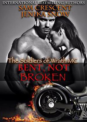 Bent, Not Broken by Sam Crescent, Jenika Snow