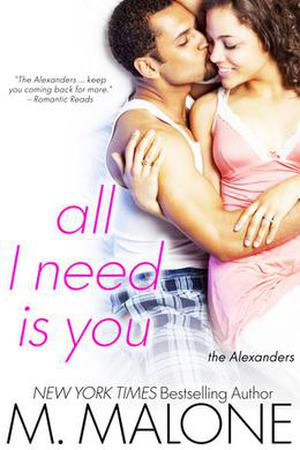 All I Need is You (The Alexanders #4)