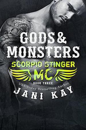 Gods & Monsters ~ Jani Kay (Scorpio Stinger MC #3)