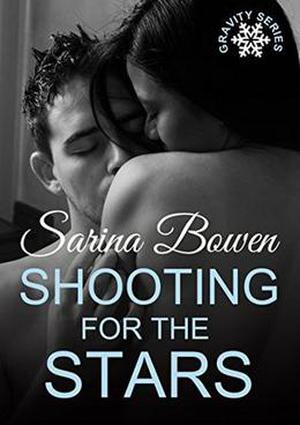 Shooting for the Stars by Sarina Bowen