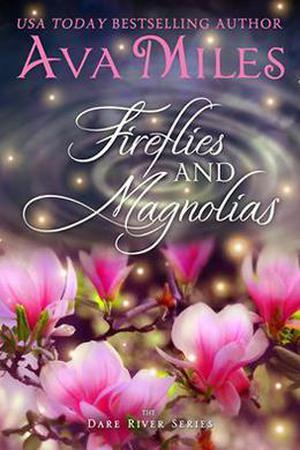 Fireflies and Magnolias (Dare River #3)