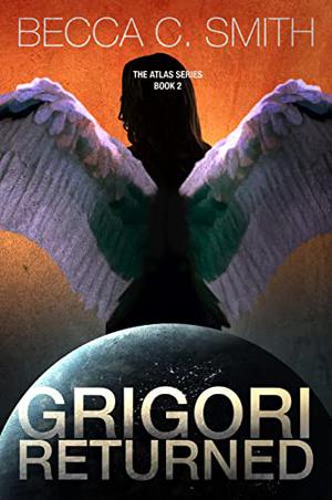 Grigori Returned by Becca C. Smith