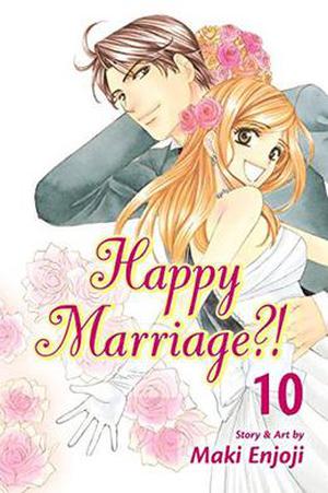 Happy Marriage?!, Vol. 10 (Happy Marriage?! #10)