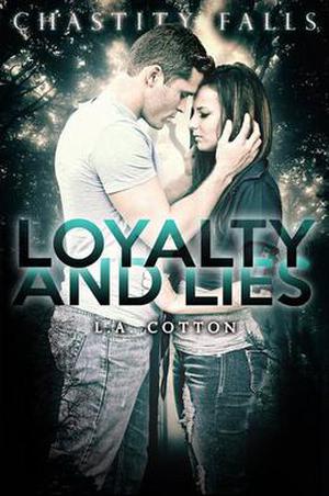 Loyalty and Lies (Chastity Falls #1)