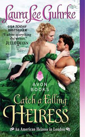 Catch a Falling Heiress by Laura Lee Guhrke