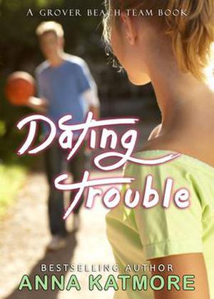 Dating Trouble (Grover Beach Team #5)