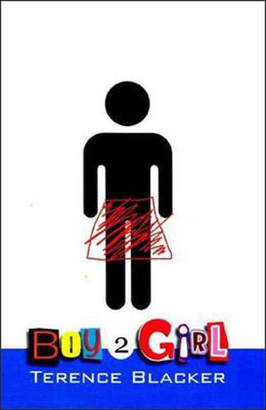 Boy2Girl by Terence Blacker