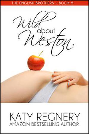 Wild About Weston (The English Brothers #5)