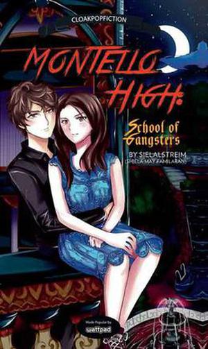 Montello High: School of Gangsters by Shiela May Familaran (sielalstreim), Chris Rey San Pedro