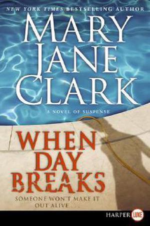 When Day Breaks by Mary Jane Clark, Isabel Keating