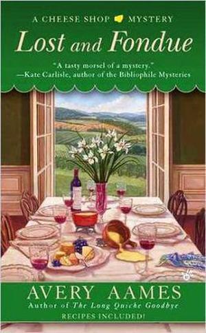 Lost and Fondue by Avery Aames