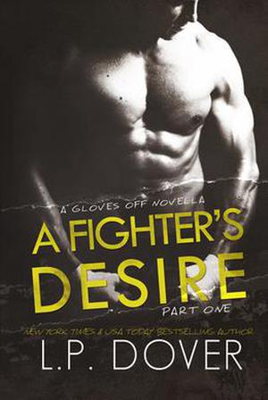 A Fighter's Desire: Part One (Gloves Off #0.5)