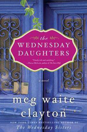 The Wednesday Daughters by Meg Waite Clayton