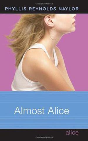 Almost Alice by Phyllis Reynolds Naylor